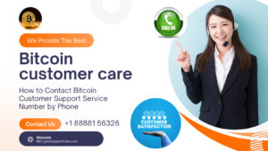 Read more about the article How to Contact Bitcoin Customer Support Service Number by Phone